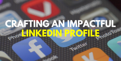 Crafting an Impactful LinkedIn Profile